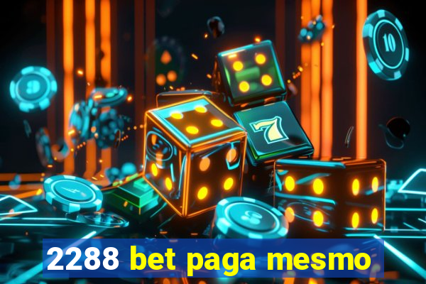 2288 bet paga mesmo